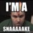 I'm a Snaakee